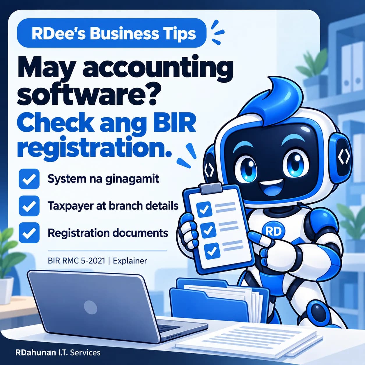 May accounting software? Check ang BIR registration. — RDee, the blue and white robot mascot, with three practical checks.