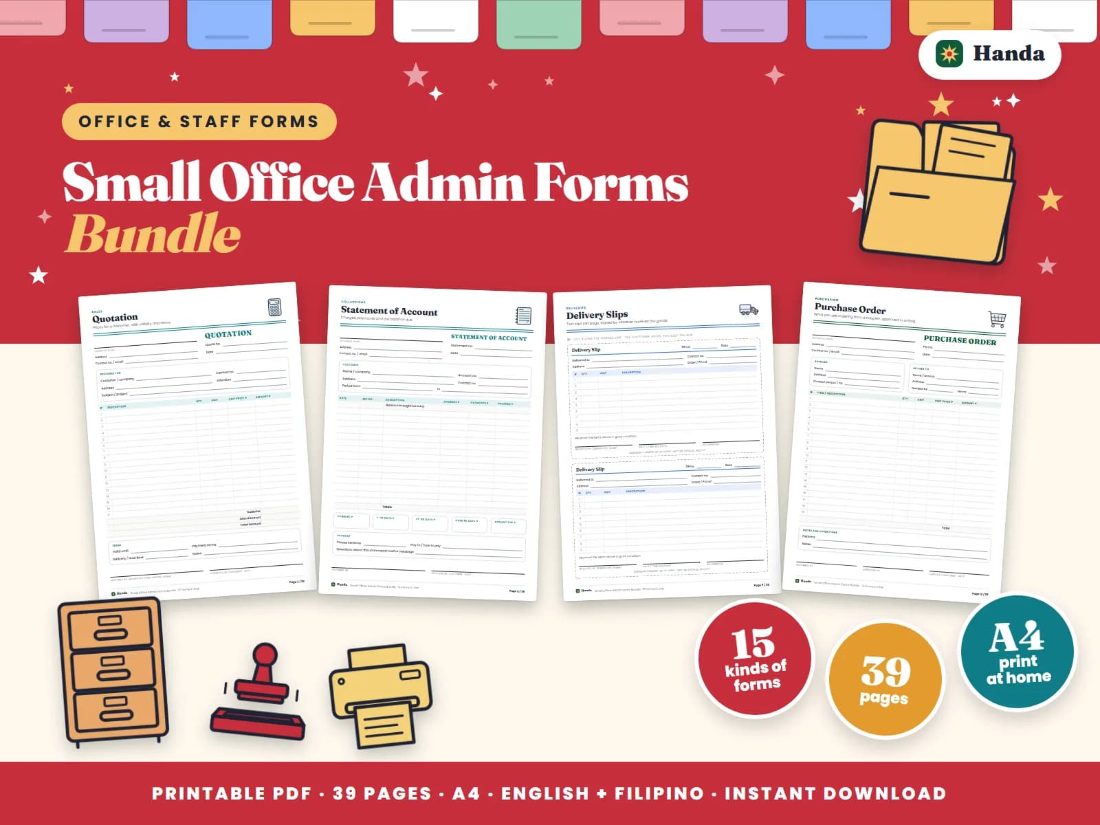 Quotations, statements, delivery slips, POs, petty cash, vale, DTR, payroll, leave, visitor and incident forms.